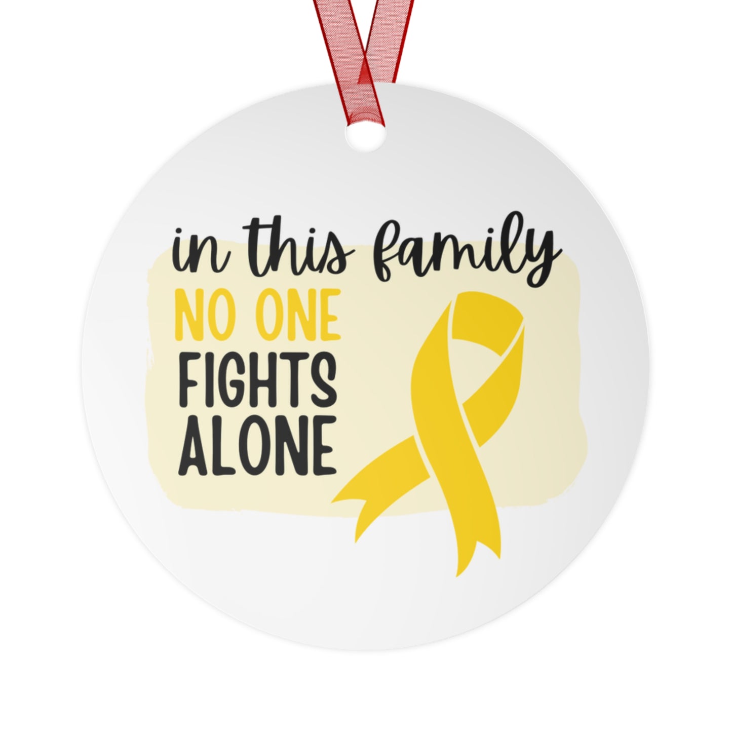 Childhood Cancer Gold Ribbon Awareness Ornament -In this family no one fights alone- Family Support - Support for friend