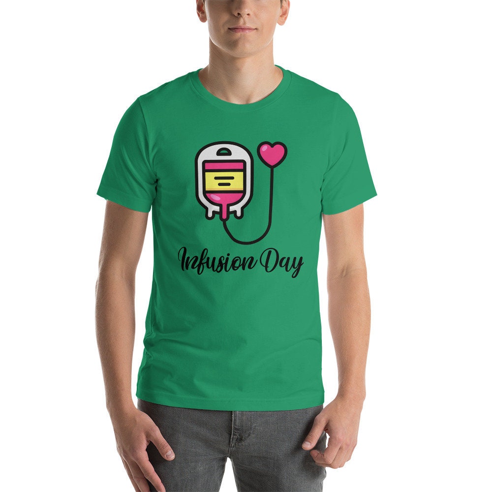 Infusion Day Shirt | Infusion Therapy Shirt | Chemotherapy | Autoimmune Disease | POTS Shirt | Medical Infusion | Unisex t shirt
