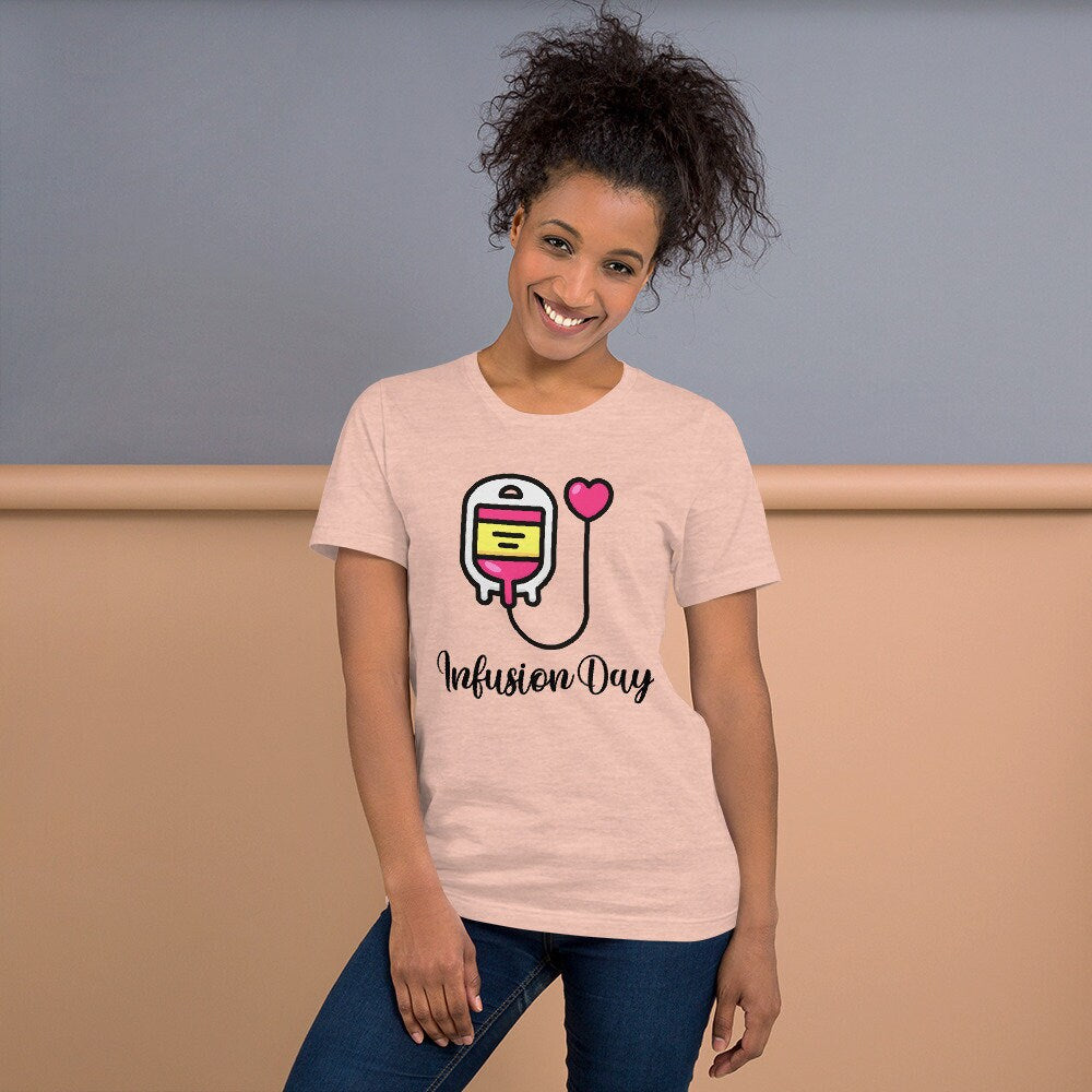 Infusion Day Shirt | Infusion Therapy Shirt | Chemotherapy | Autoimmune Disease | POTS Shirt | Medical Infusion | Unisex t shirt