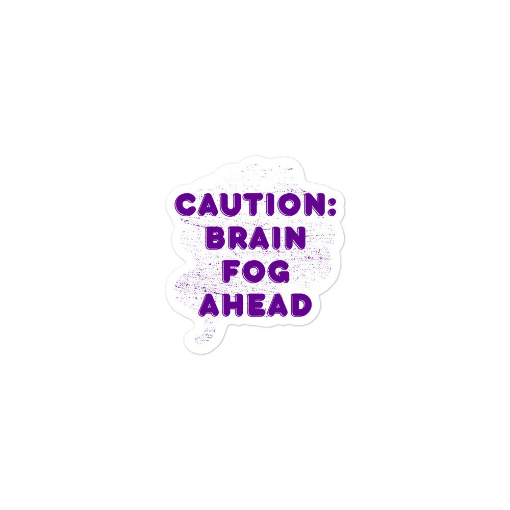 Chronic Pain Awareness Sticker | Chronic Illness, Disability Laptop Sticker, Disability Awareness, Spoonie Decal, Caution Brain Fog Ahead