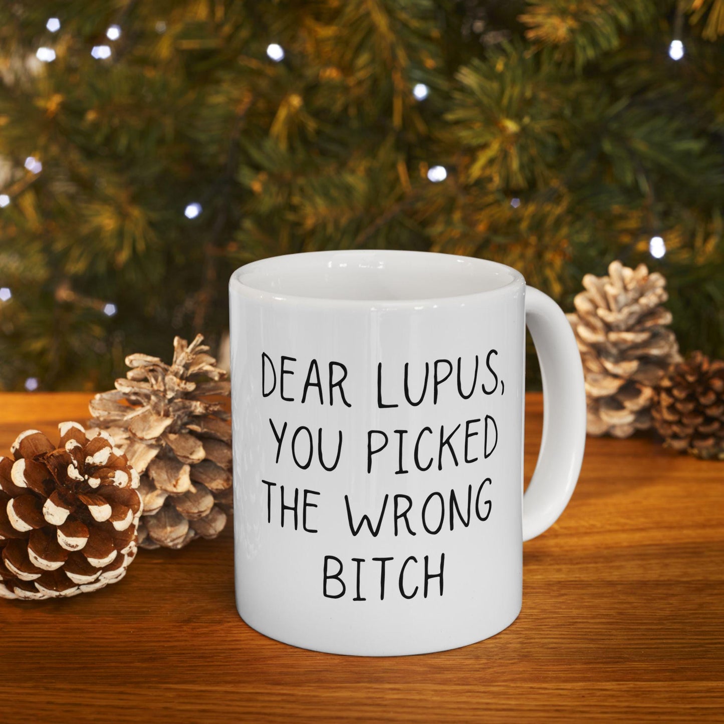 Lupus Survivor Mug | Dear Lupus You Picked The Wrong Bitch | Awareness Gifts & Coffee Cup for Caregivers